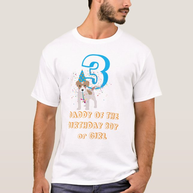 Dog Puppy Birthday Party Daddy Birthday Boy Girl T-Shirt (Front)