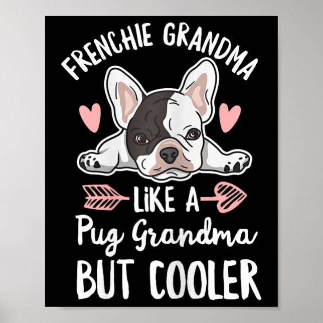Dog Quote For Your Frenchie Grandma  Poster (Front)