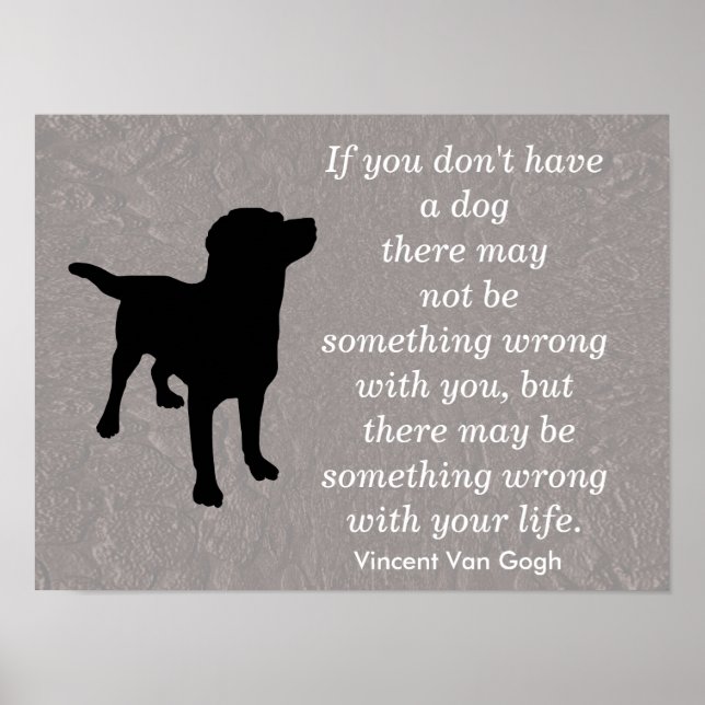 Dog quote - Vincent Van Gogh -poster Poster (Front)