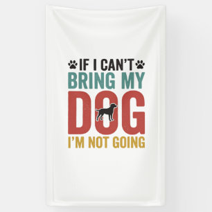 Dog Quote Vintage Vector If I Can’t Bring My Dog_1 Banner