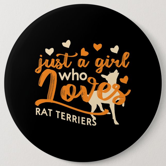 Dog Rat Terrier Just a Girl Who Loves Rat Terriers 6 Cm Round Badge (Front)