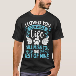 Dog Remembrance Grieving Dog Owner Pet Sympathy T-Shirt