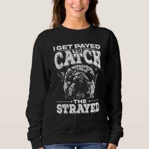 Dog Rescue And Animal Control Officer 4 Sweatshirt