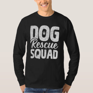 Dog Rescue Squad Saving Animals Dog Adoption T-Shirt