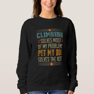 Dog Rock Climbing Climber Boulderer Dog Owner Sweatshirt