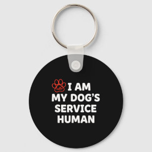 Dog Service Human, I Am My Dog's Service Human Key Ring