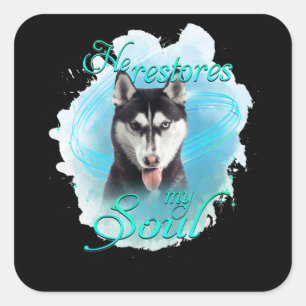 Dog   Siberian Husky Dog Restores My Soul Square Sticker