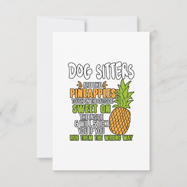 Dog Sitters Are Like Pineapples. Thank You Card (Front)