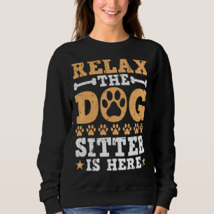 Dog Sitting Walker Sitter Pet Sitters 7 Sweatshirt