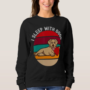 Dog Sleep With Dogs Owner Puppy Trainer Humour Sweatshirt