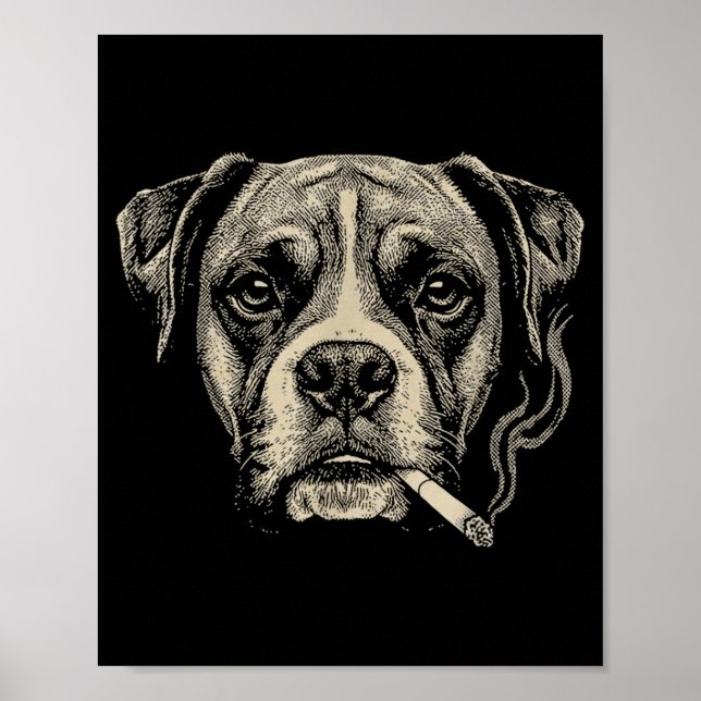 Dog Smoking Cigarette Funny Boxer Dog Meme  Poster (Front)