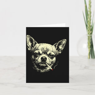 Dog smoking cigarette funny chihuahua meme funny card