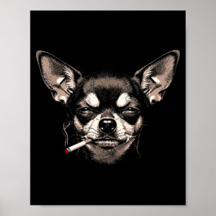Dog Smoking Cigarette Funny Chihuahua Meme Men Wom Poster