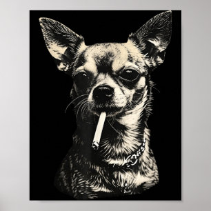 Dog smoking cigarette funny chihuahua meme poster