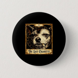 Dog smoking cigarette funny chihuahua meme tarot 6 cm round badge