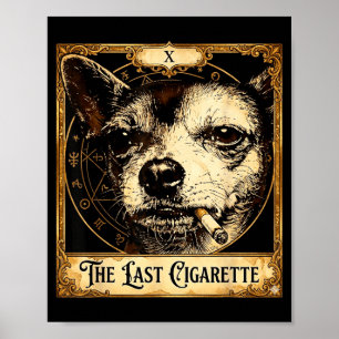 Dog smoking cigarette funny chihuahua meme tarot poster