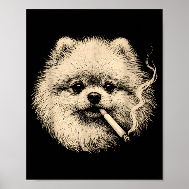 Dog Smoking Cigarette Funny Meranian Meme  Poster (Front)