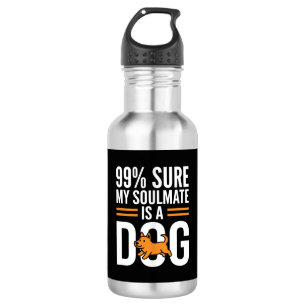 Dog Soulmate Funny Pet Lover Typography 532 Ml Water Bottle