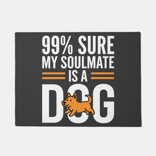 Dog Soulmate Funny Pet Lover Typography Doormat (Front)
