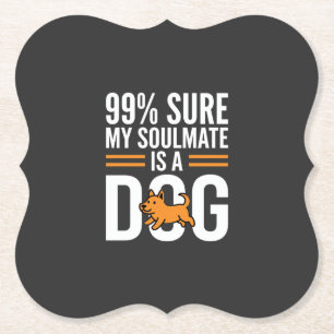 Dog Soulmate Funny Pet Lover Typography Paper Coaster