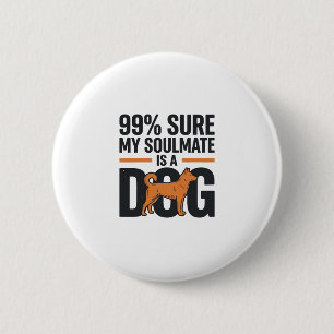 Dog Soulmate Funny Vintage Engraving T-Shirt Desig 6 Cm Round Badge