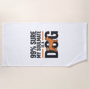 Dog Soulmate Funny Vintage Engraving T-Shirt Desig Beach Towel