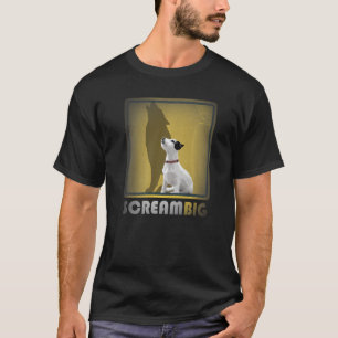 Dog Sweet Puppy Jack Russell Scream Big Wolf Shado T-Shirt