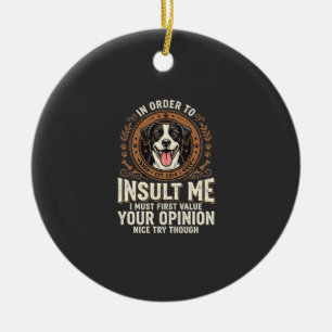 Dog T-Shirt Funny Opinion Insult Ceramic Tree Decoration