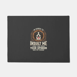 Dog T-Shirt Funny Opinion Insult Doormat