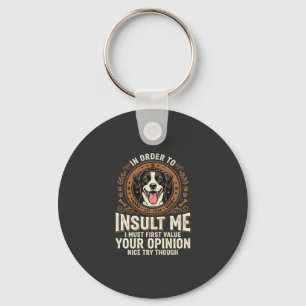 Dog T-Shirt Funny Opinion Insult Key Ring