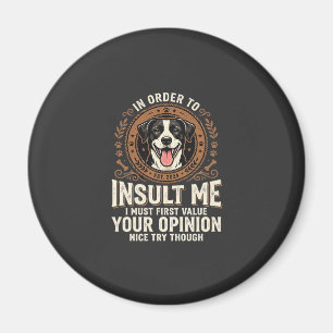 Dog T-Shirt Funny Opinion Insult Magnet