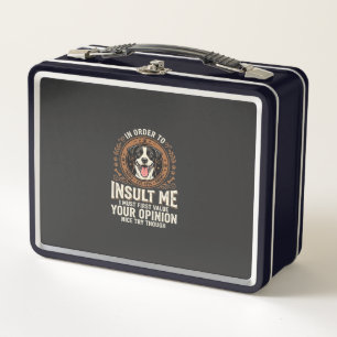 Dog T-Shirt Funny Opinion Insult Metal Lunch Box