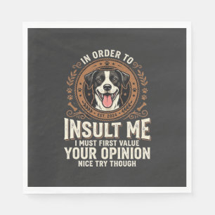 Dog T-Shirt Funny Opinion Insult Napkin