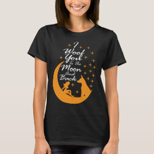 Dog Tees I Woof You To The Moon And Back
