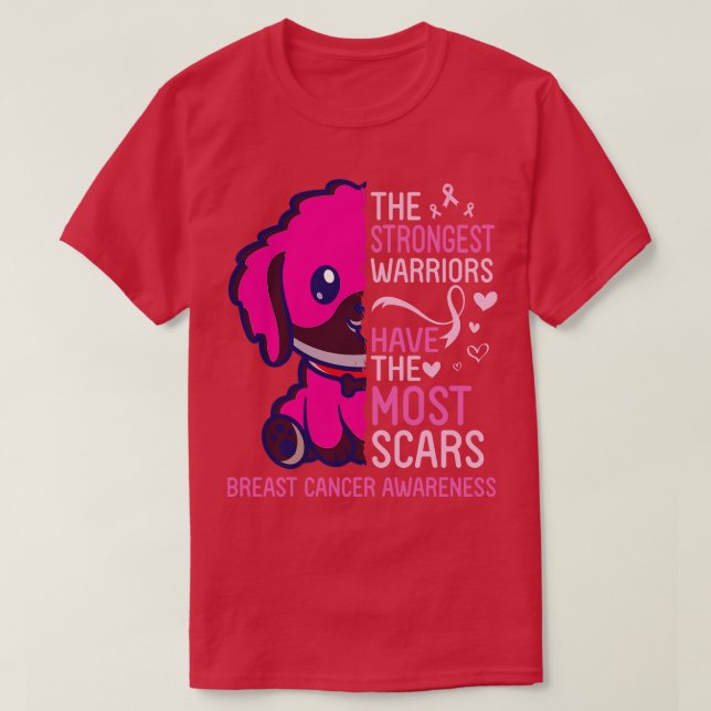 Dog The Strongest Warriors Have The Most Scars Can T-Shirt (Design Front)