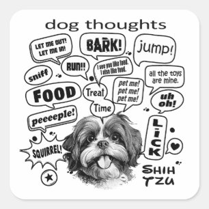 Dog Thoughts – Shih Tzu Square Sticker