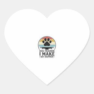 Dog Trainer I Make Sit Happen Vintage Paw Shirt_1 Heart Sticker
