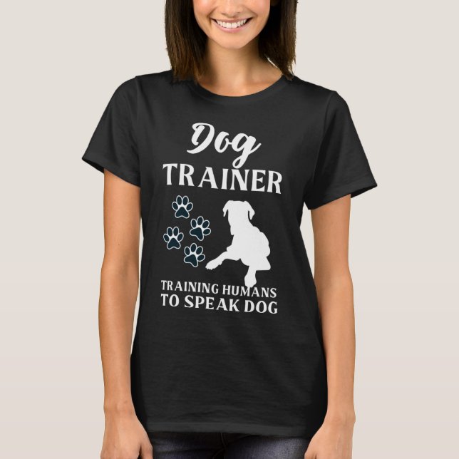 Dog Trainer Teaching People Talking Cute T-Shirt (Front)