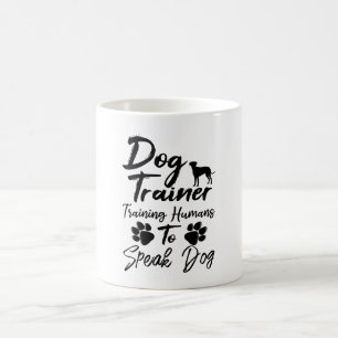 Dog Trainer Training Humans To Speak Dog Coffee Mug