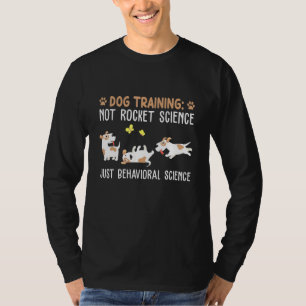 Dog Training Just Behavioural Science Service Dog T-Shirt