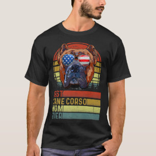 Dog Vintage Best Cane Corso Mum Ever Mother Day Pu T-Shirt