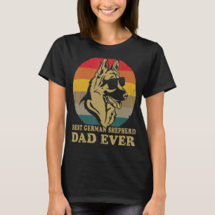 Dog Vintage Best German Shepherd Dad Ever Dad Day T-Shirt