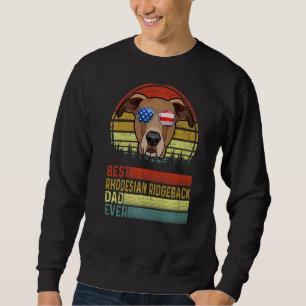 Dog Vintage Best Rhodesian Ridgeback Dad Ever Fath Sweatshirt