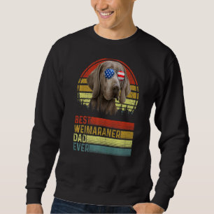 Dog Vintage Best Weimaraner Dad Ever Father Day Pu Sweatshirt