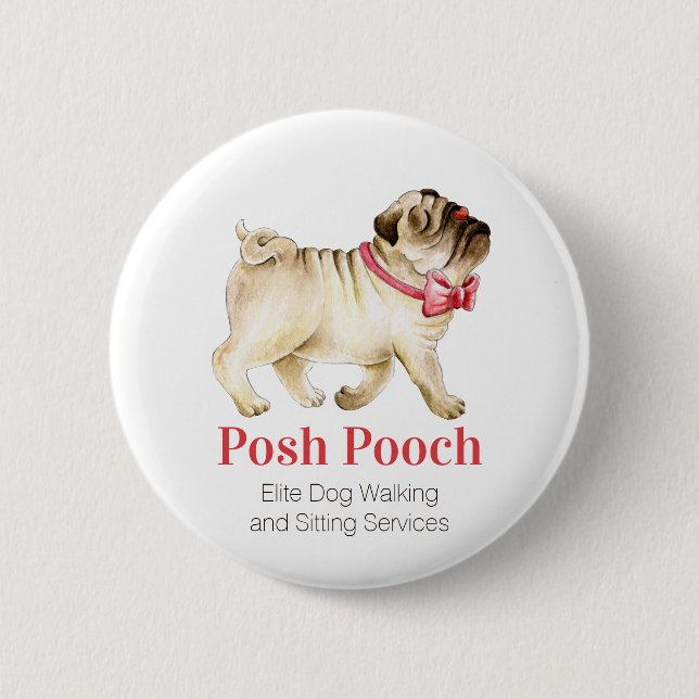 Dog walking and sitting service posh pug red 6 cm round badge (Front)
