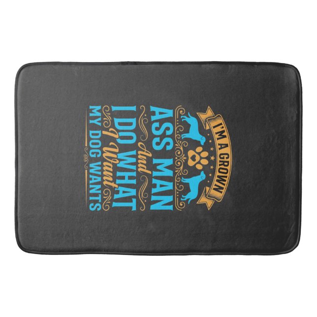 Dog Wants Funny Grown Man Bath Mat (Front)