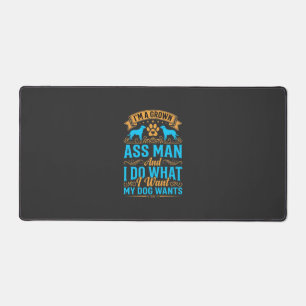 Dog Wants Funny Grown Man Desk Mat