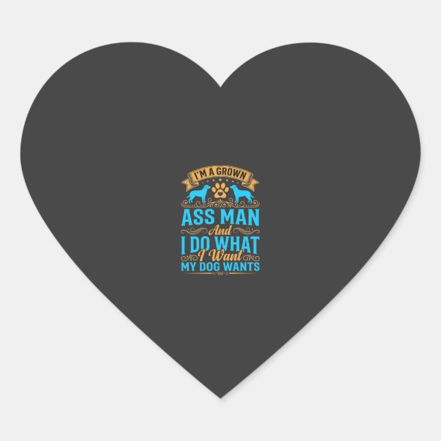 Dog Wants Funny Grown Man Heart Sticker (Front)