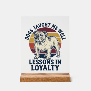 Dog Wisdom Shirt Vintage Bulldog Lesson Graphic_1 Acrylic Sign