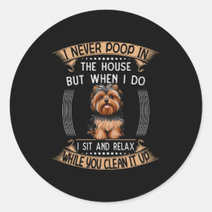 Dog Yorkie O Stuff Pet Dad Price Yorkieo Pupes Com Classic Round Sticker